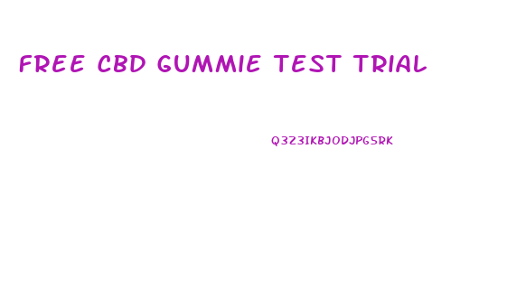 Free Cbd Gummie Test Trial