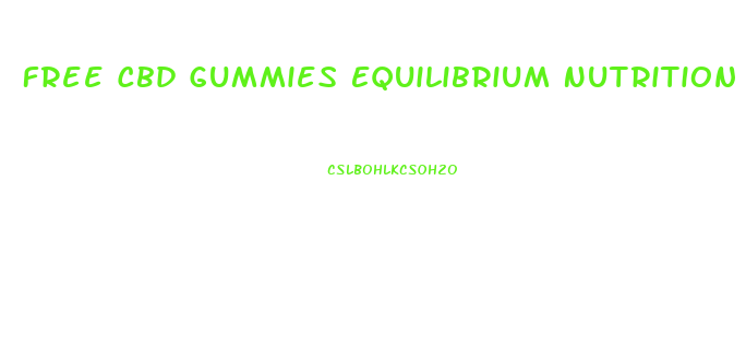 Free Cbd Gummies Equilibrium Nutrition