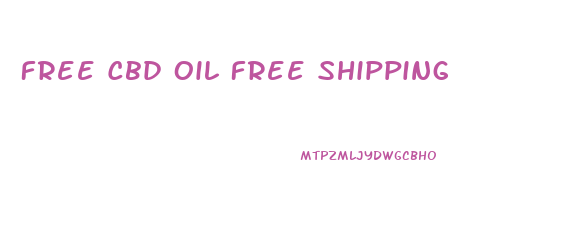 Free Cbd Oil Free Shipping