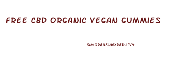 Free Cbd Organic Vegan Gummies