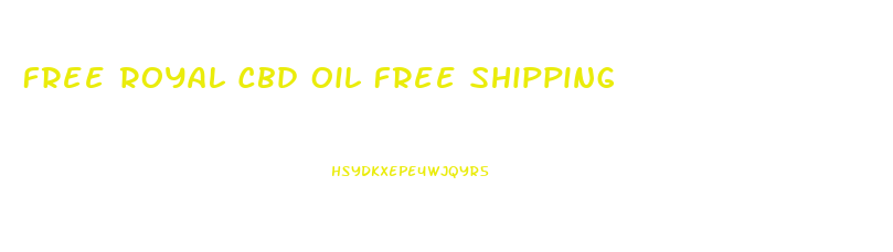 Free Royal Cbd Oil Free Shipping