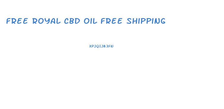 Free Royal Cbd Oil Free Shipping