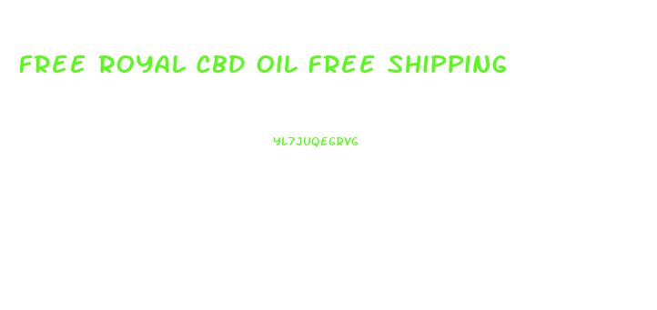 Free Royal Cbd Oil Free Shipping