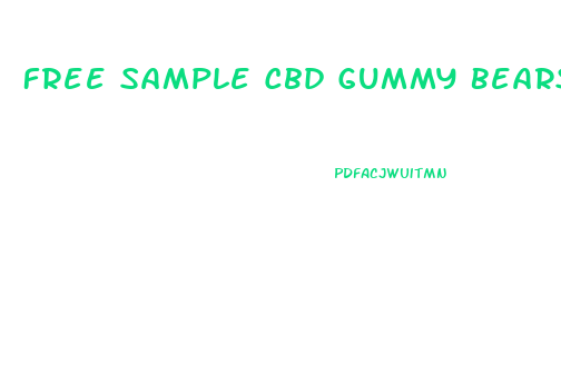 Free Sample Cbd Gummy Bears