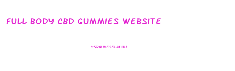 Full Body Cbd Gummies Website