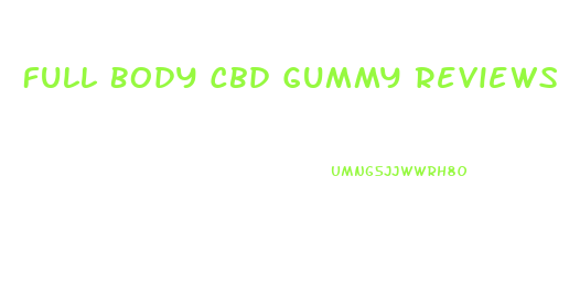 Full Body Cbd Gummy Reviews