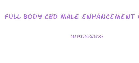 Full Body Cbd Male Enhancement Gummies