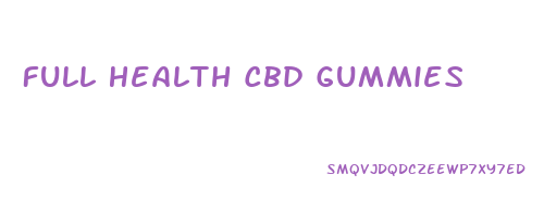 Full Health Cbd Gummies
