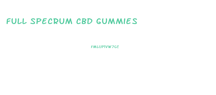 Full Specrum Cbd Gummies