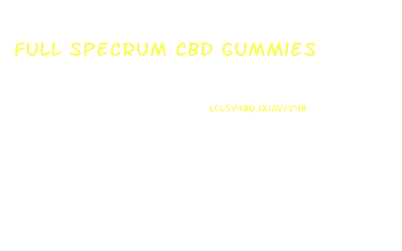 Full Specrum Cbd Gummies