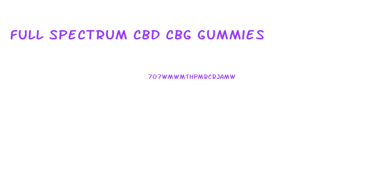 Full Spectrum Cbd Cbg Gummies