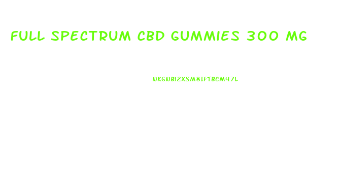 Full Spectrum Cbd Gummies 300 Mg