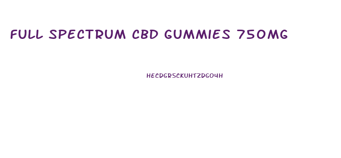 Full Spectrum Cbd Gummies 750mg