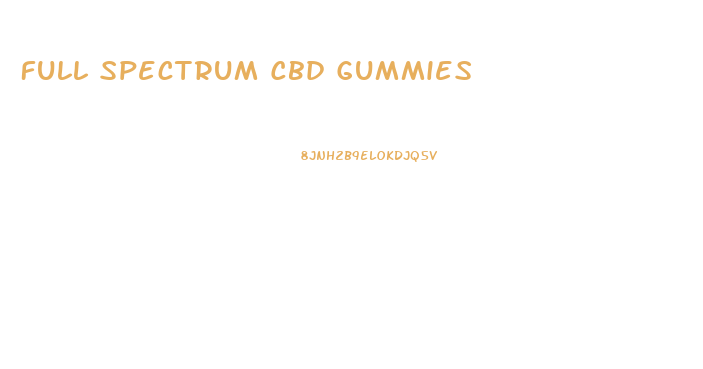 Full Spectrum Cbd Gummies