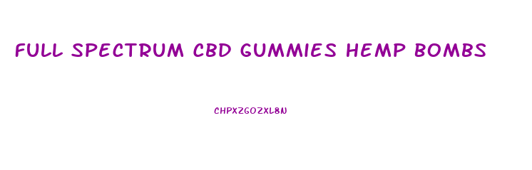 Full Spectrum Cbd Gummies Hemp Bombs
