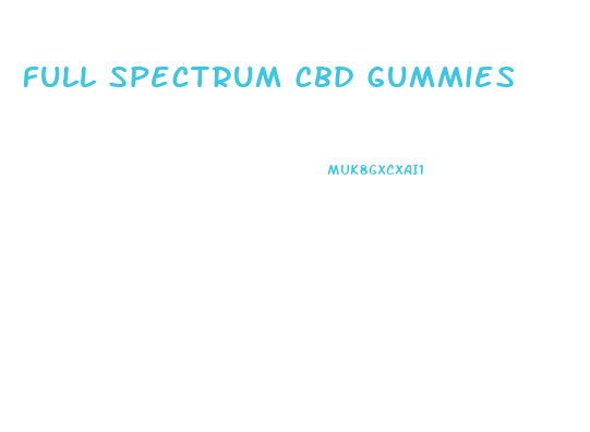 Full Spectrum Cbd Gummies