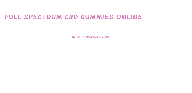 Full Spectrum Cbd Gummies Online