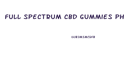 Full Spectrum Cbd Gummies Philadelphia