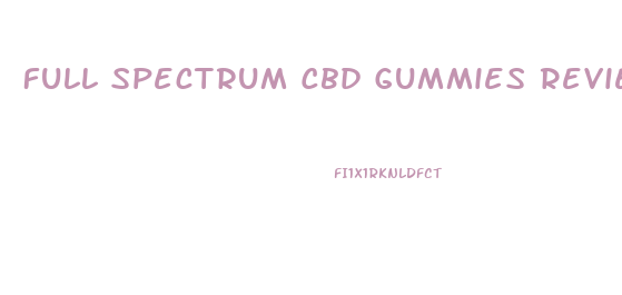 Full Spectrum Cbd Gummies Review