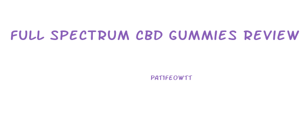 Full Spectrum Cbd Gummies Review