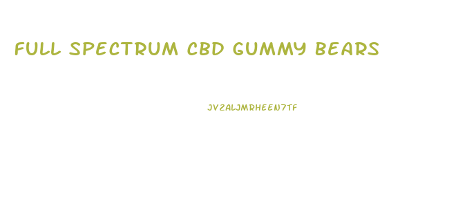 Full Spectrum Cbd Gummy Bears