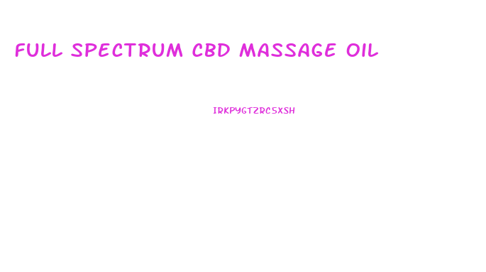 Full Spectrum Cbd Massage Oil