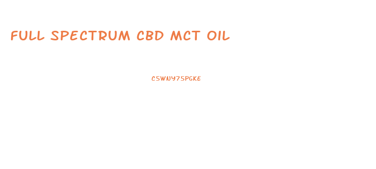Full Spectrum Cbd Mct Oil