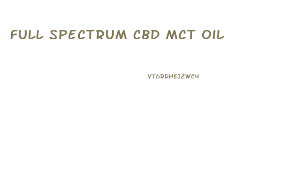 Full Spectrum Cbd Mct Oil