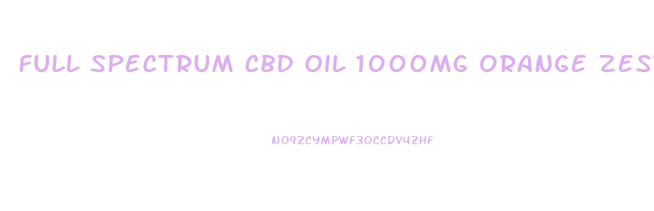 Full Spectrum Cbd Oil 1000mg Orange Zest Yummy Cbd