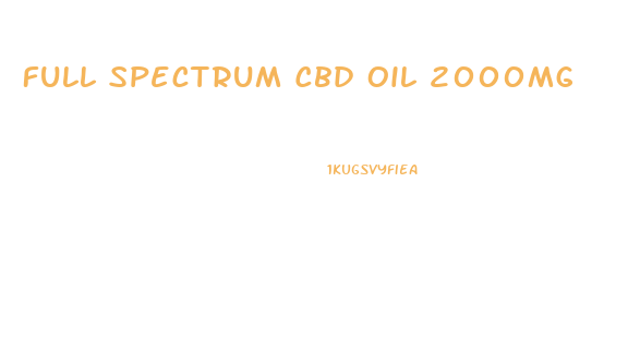 Full Spectrum Cbd Oil 2000mg