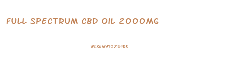 Full Spectrum Cbd Oil 2000mg