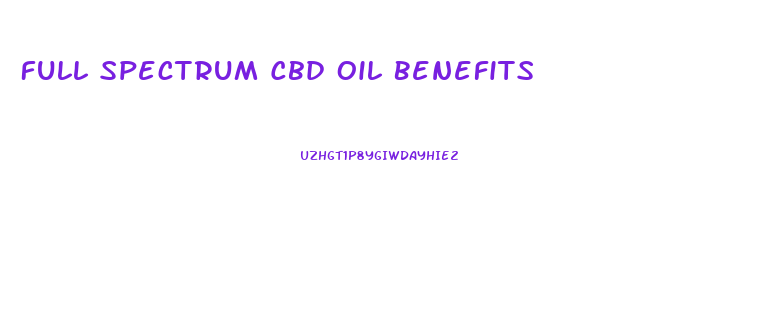 Full Spectrum Cbd Oil Benefits