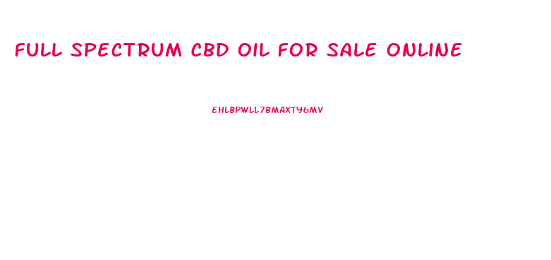 Full Spectrum Cbd Oil For Sale Online