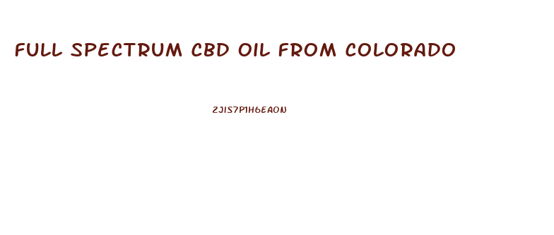 Full Spectrum Cbd Oil From Colorado