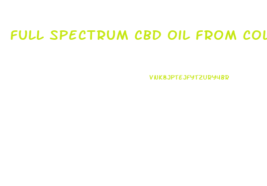 Full Spectrum Cbd Oil From Colorado