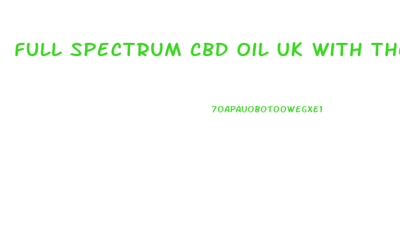 Full Spectrum Cbd Oil Uk With Thc