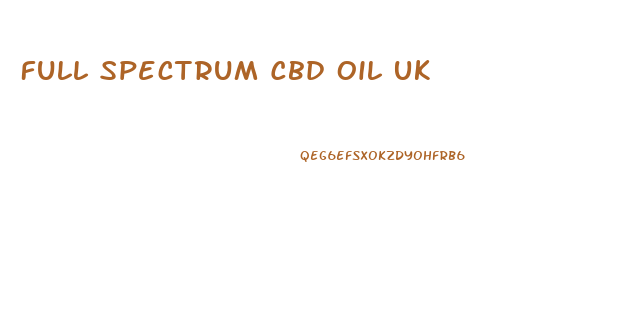 Full Spectrum Cbd Oil Uk