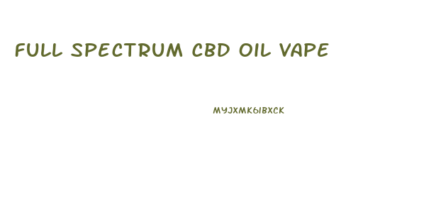 Full Spectrum Cbd Oil Vape