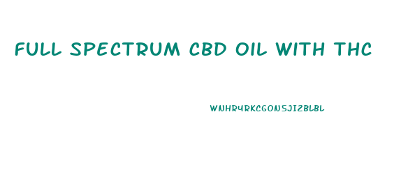 Full Spectrum Cbd Oil With Thc