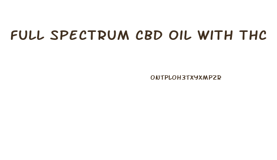 Full Spectrum Cbd Oil With Thc