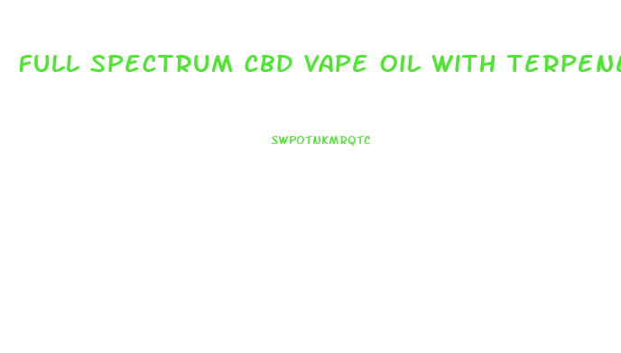 Full Spectrum Cbd Vape Oil With Terpenes