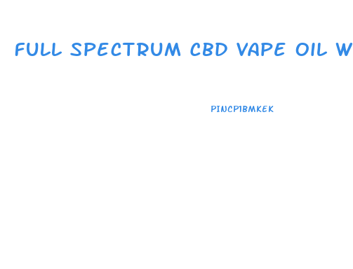 Full Spectrum Cbd Vape Oil With Terpenes