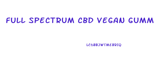 Full Spectrum Cbd Vegan Gummies