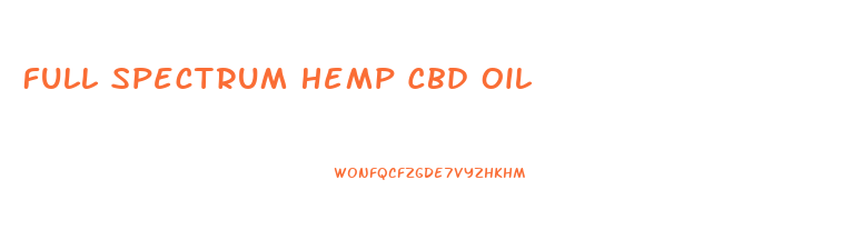 Full Spectrum Hemp Cbd Oil