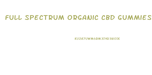 Full Spectrum Organic Cbd Gummies
