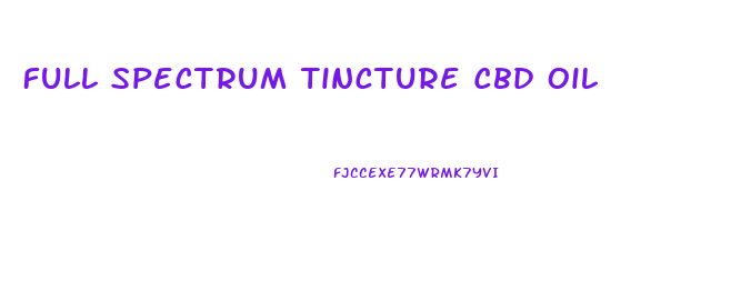 Full Spectrum Tincture Cbd Oil