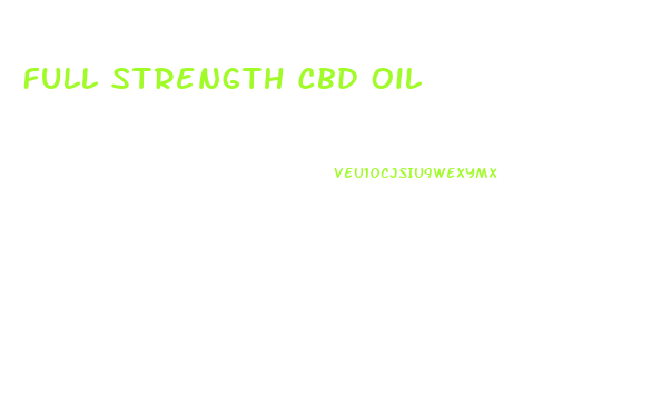 Full Strength Cbd Oil