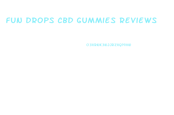 Fun Drops Cbd Gummies Reviews