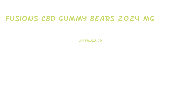 Fusions Cbd Gummy Bears 2024 Mg