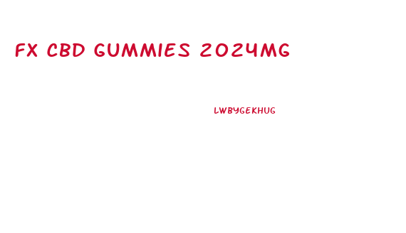 Fx Cbd Gummies 2024mg